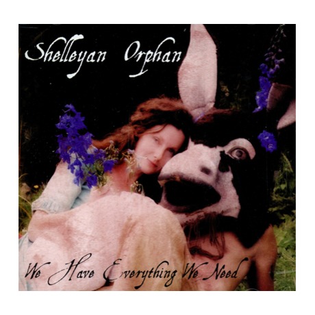 We Have Everything We Need > Shelleyan Orphan > 佳佳唱片行