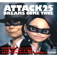 ATTACK25 ( CD+DVD ) 初回限定盤 > 美夢成真／DREAMS COME TRUE > 佳佳唱片行～陪你一起探索這浩瀚無垠的音樂世界