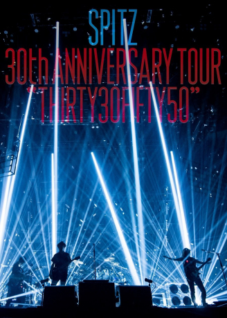 SPITZ 30th ANNIVERSARY TOUR “THIRTY30FIFTY50”【デラックスエディション -完全数量限定生産盤