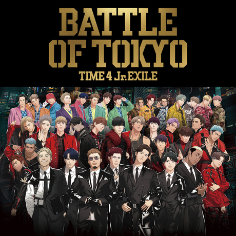 BATTLE OF TOKYO TIME 4 Jr.EXILE(CD+Blu-ray) > GENERATIONS, THE